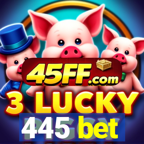 445 bet